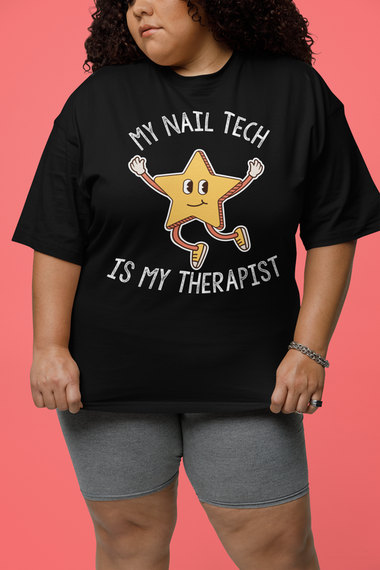 My Nail Tech is my Therapist - SUPERSTAR T-Shirt