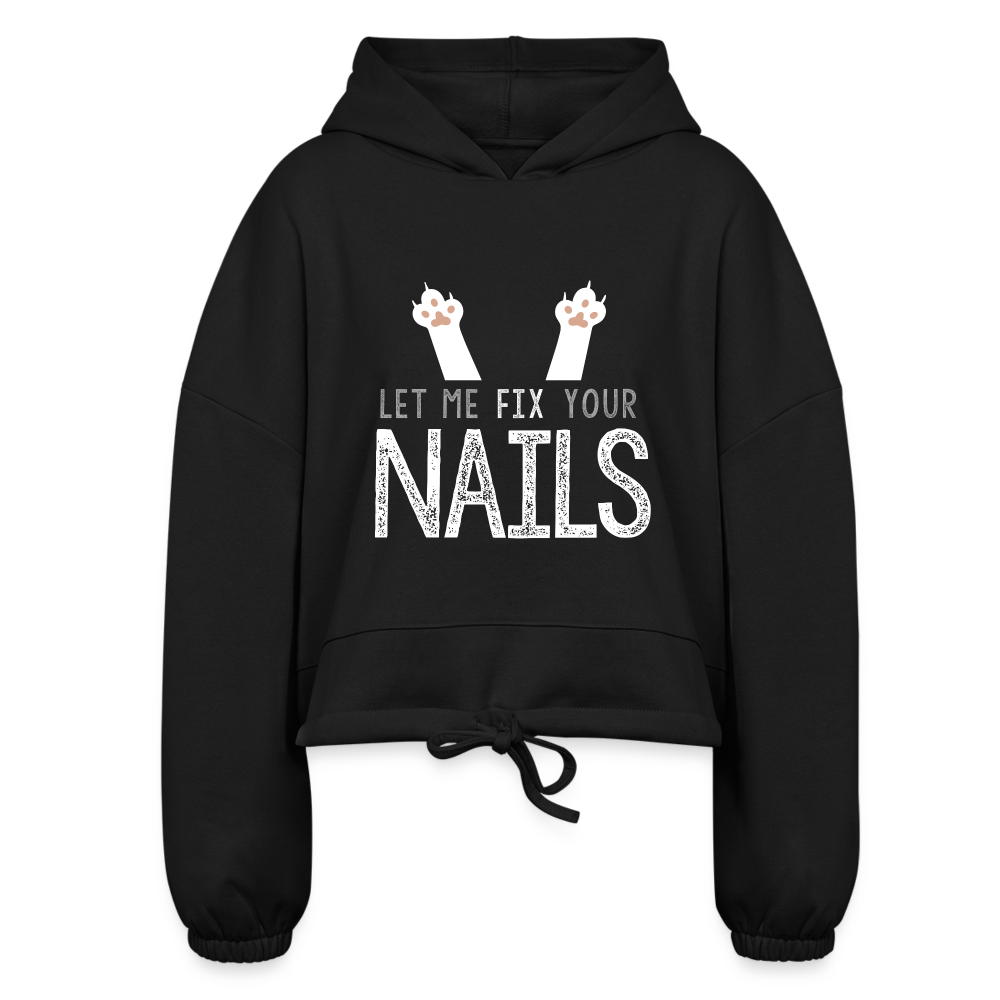 Let me Fix Your Nails Women’s Cropped Hoodie - black
