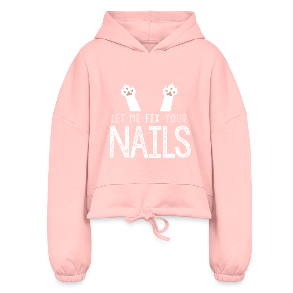 Let me Fix Your Nails Women’s Cropped Hoodie - light pink