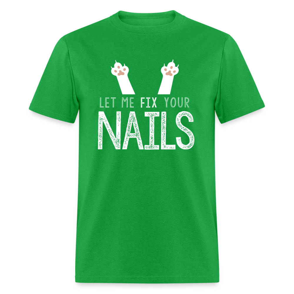 Let me FIX your NAILS Unisex Classic T-Shirt - bright green