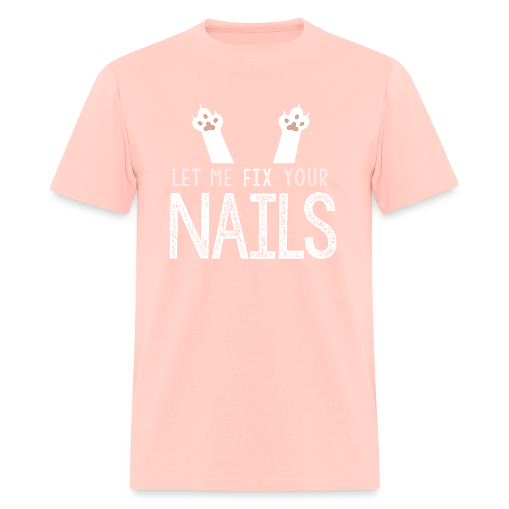 Let me FIX your NAILS Unisex Classic T-Shirt - blush pink