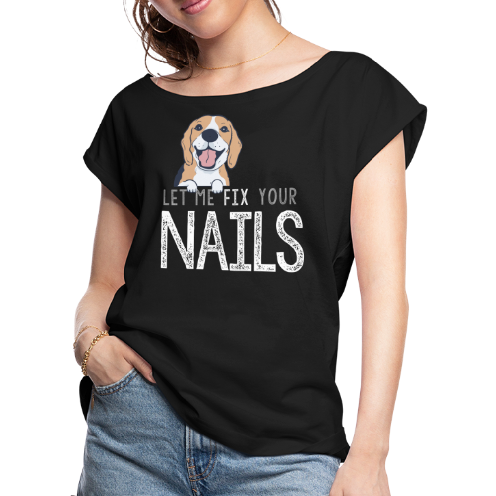 Sweet Pup Let Me Fix Your Nails Women's Roll Cuff T-Shirt - black