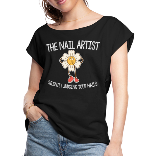 The Nail Artist - Silently Judging Women's Roll Cuff T-Shirt - black