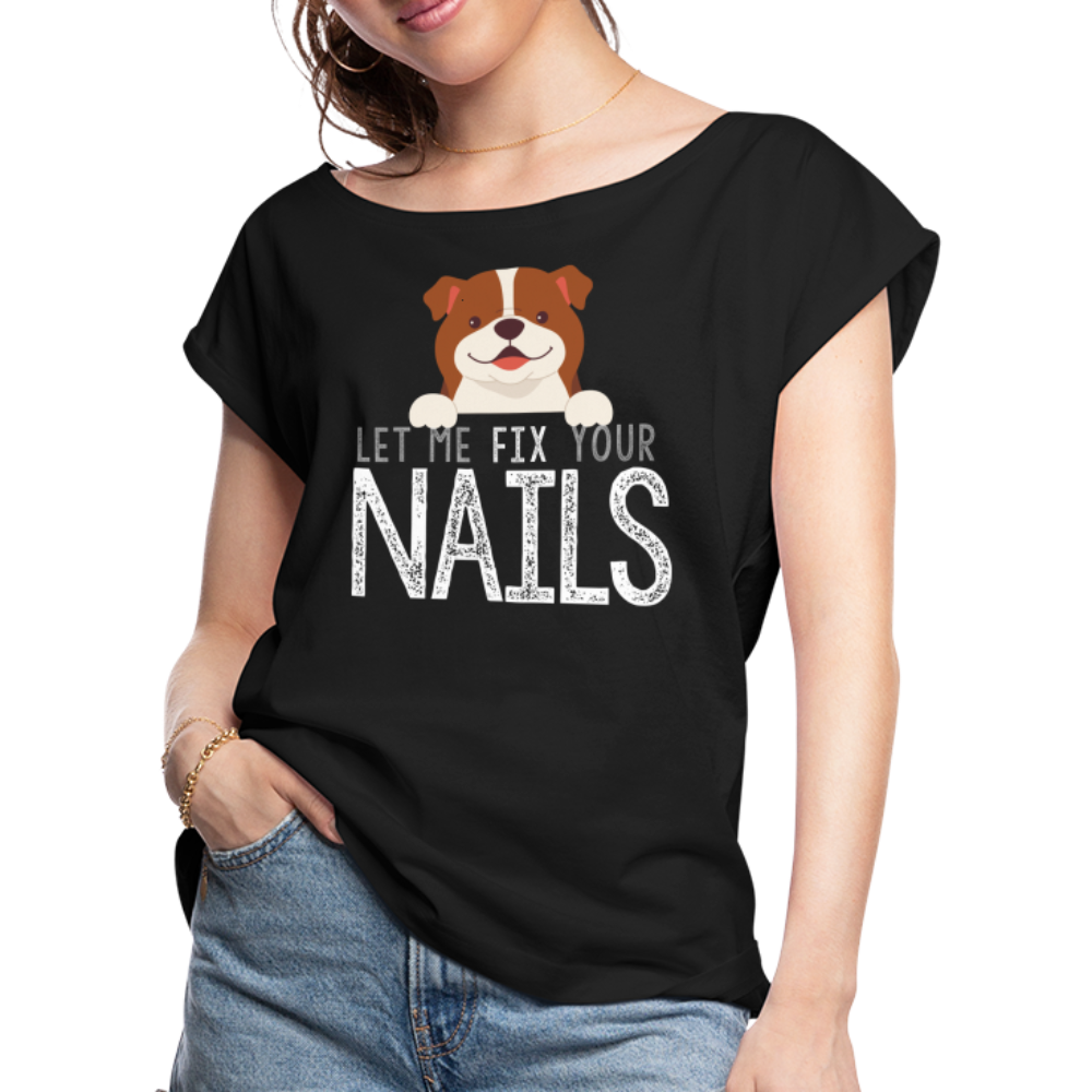 Brown Pup Let Me Fix Your Nails Women's Roll Cuff T-Shirt - black