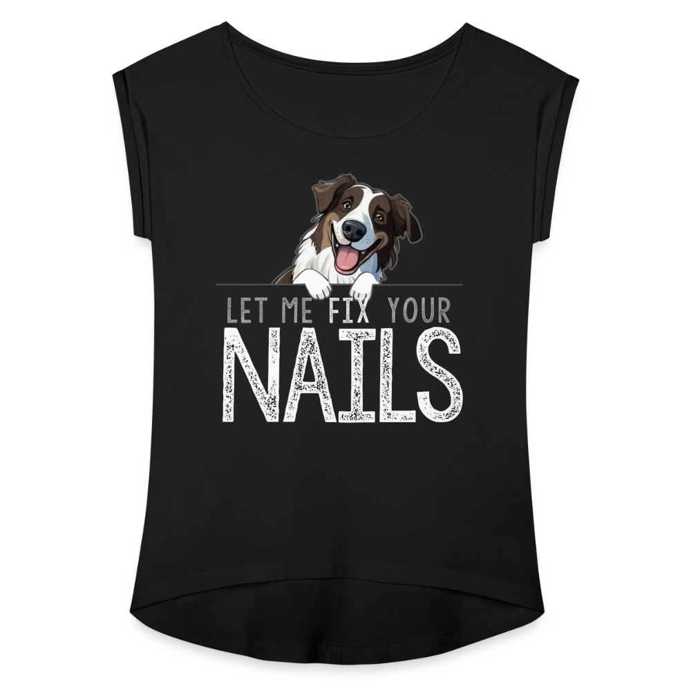 Shepherd Let Me Fix Your Nails Women's Roll Cuff T-Shirt - black