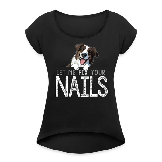 Shepherd Let Me Fix Your Nails Women's Roll Cuff T-Shirt - black