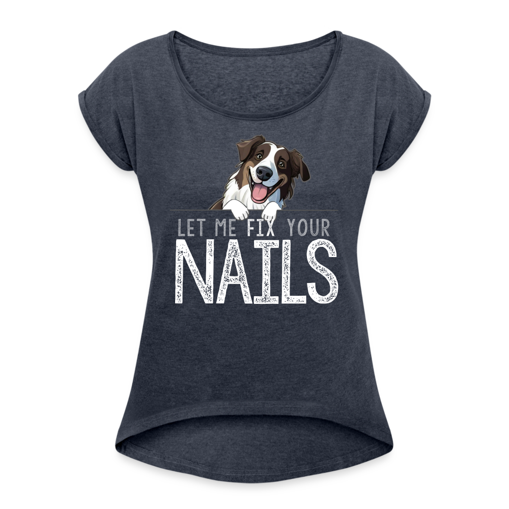 Shepherd Let Me Fix Your Nails Women's Roll Cuff T-Shirt - navy heather