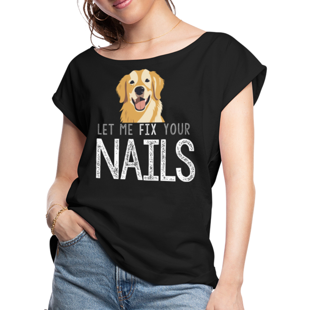 Retriever Let Me Fix Your Nails Women's Roll Cuff T-Shirt - black