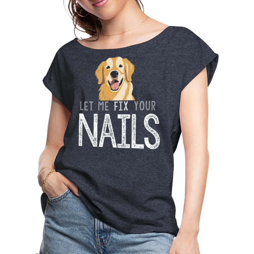 Retriever Let Me Fix Your Nails Women's Roll Cuff T-Shirt - navy heather